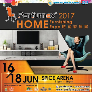 Penfurnex 2017 Home Furnishing Expo at SPICE Arena PISA Penang (16 June - 18 June 2017)