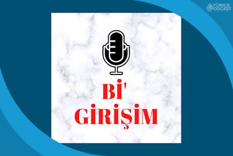 Bi' Girişim Podcast