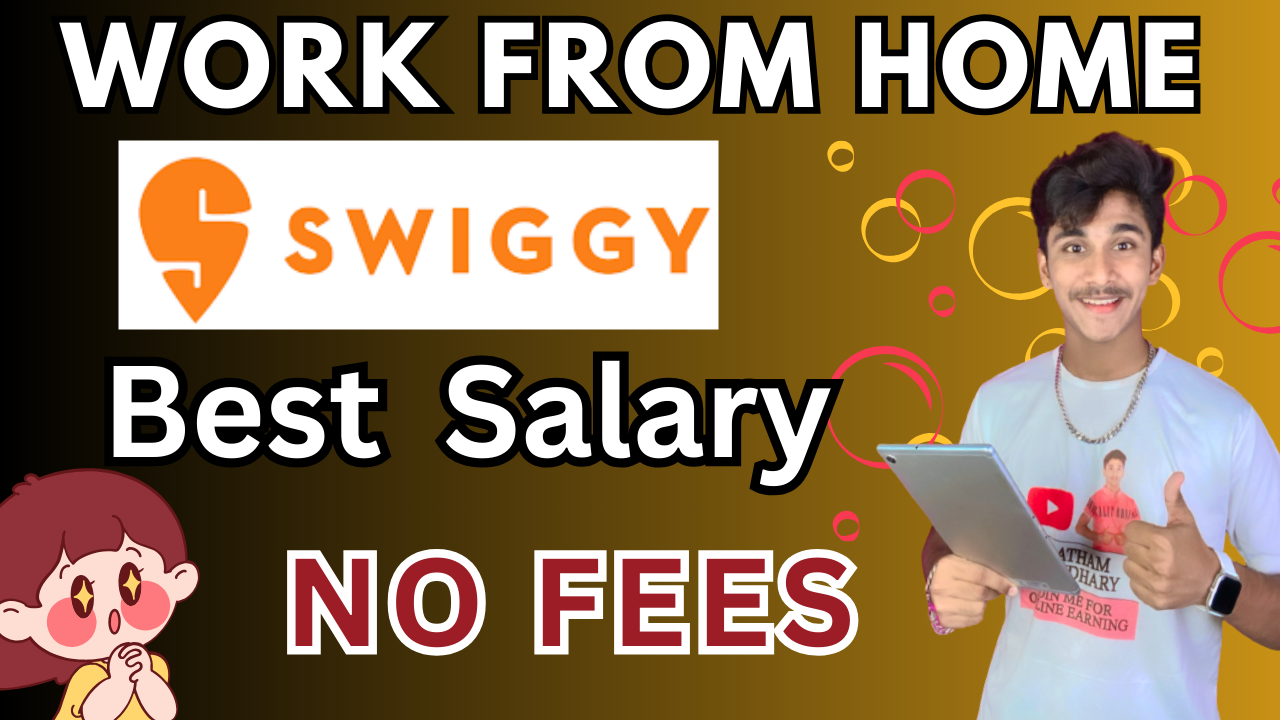 Swiggy work from home jobs for freshers