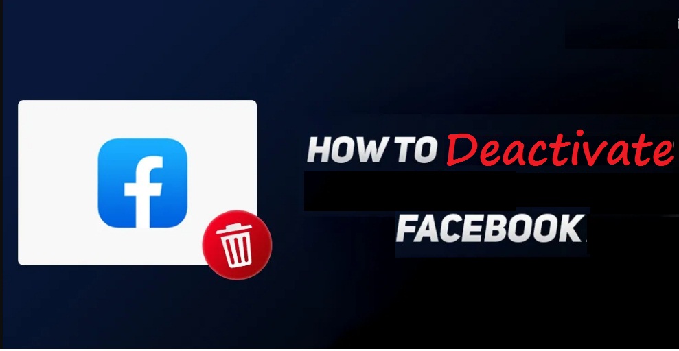 How to deactivate Facebook