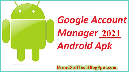 Google Account Manager APK 2021