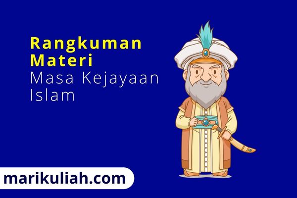 Rangkuman Materi PAIBP Kelas 11 Bab 5 Masa Kejayaan Islam