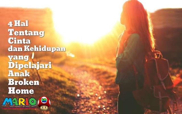 4 Hal Tentang Cinta dan Kehidupan yang Dipelajari Anak Broken Home