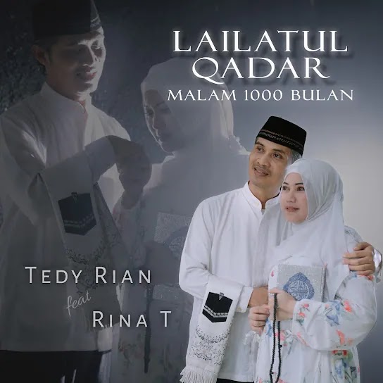 Lailatul Qadar - Tedy Rian feat Rina T