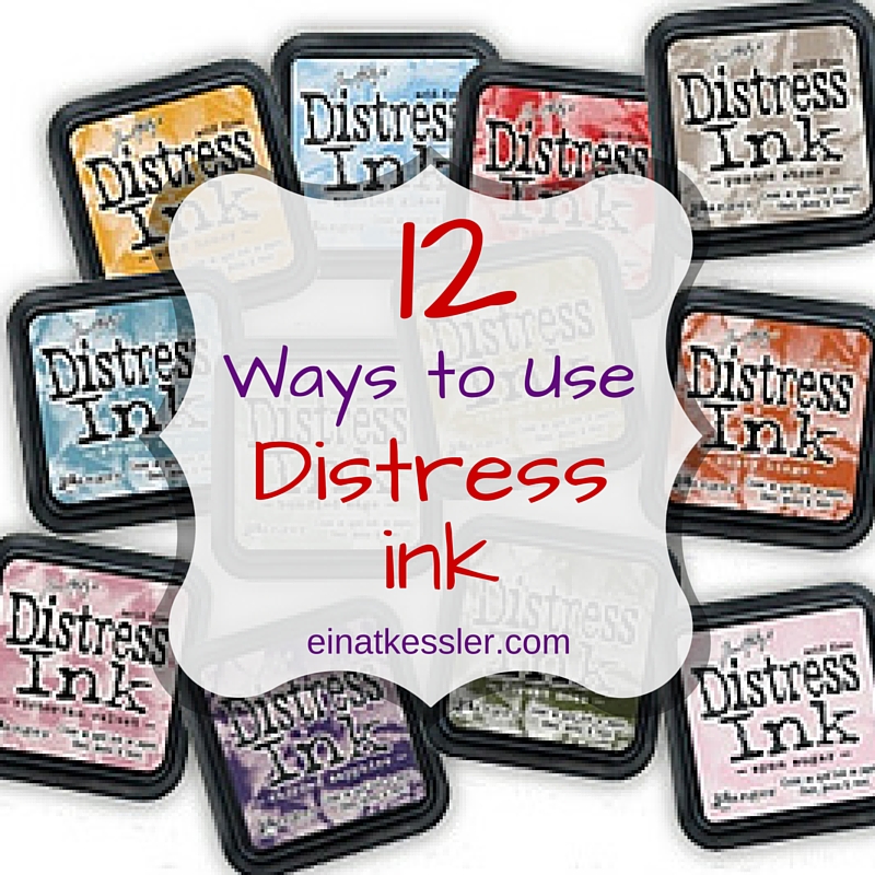 scrappin it: 12 Ways to Use Distress Inks