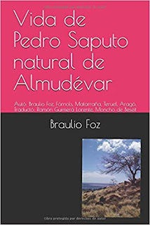 Vida de Pedro Saputo natural de Almudévar: Autó: Braulio Foz, Fórnols, Matarraña, Teruel, Aragó