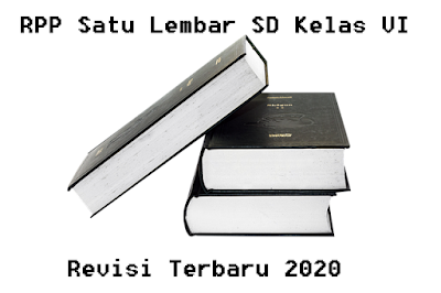 RPP SATU LEMBAR SD KELAS 6 TERBARU