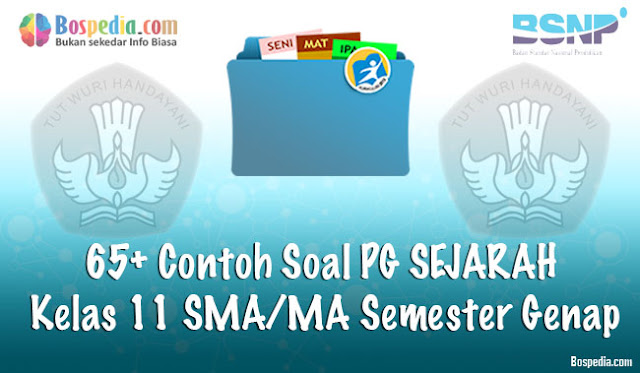  nah pada kesempatan kali ini kakak ingin membagikan beberapa contoh soal Pilihan ganda un Soal Latihan / Contoh Soal PG SEJARAH Kelas 11 SMA/MA Semester Genap Terbaru