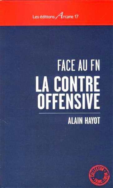 livre FN "La contre-offensive" éditions Arcane 17