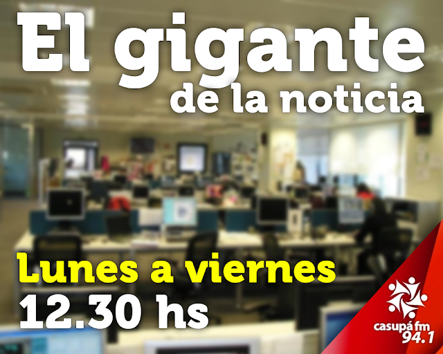 El gigante de la noticia | Lunes a viernes 12.30 hs.