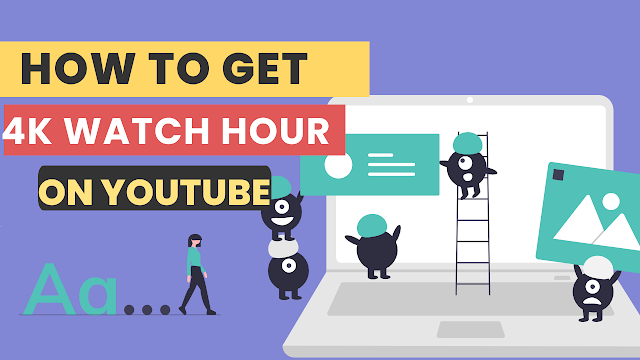 YouTube Watch Time: 5 Ways to Reach 4,000 Hours | How to get 4000 hours of watch time on YouTube fast