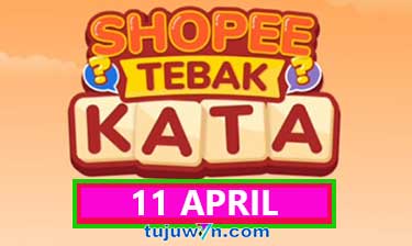 kunci jawaban lengkap tantangan harian shopee tebak kata 11 april 2022