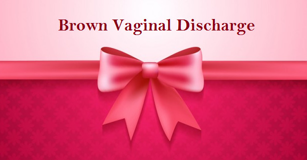 causes vaginal brown discharge