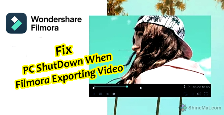 How to Fix PC Shuts Down When Exporting Video |  SHINEMATfor search engines