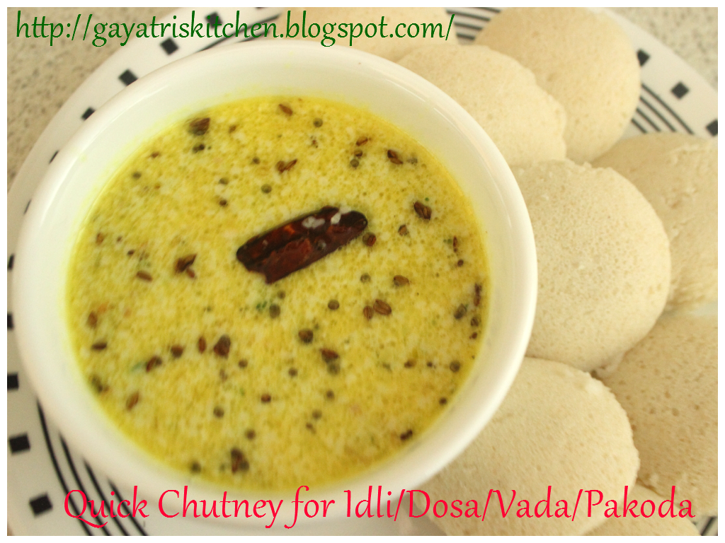 http://gayatriskitchen.blogspot.com/2014/01/quick-chutney-for-idli-dosa-vada-pakoda.html