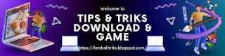 Tips & download - https://lembahtriks.blogspot.com/