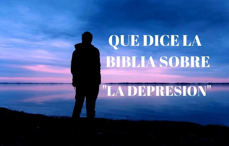 Qué Enseña la Biblia sobre la Depresión