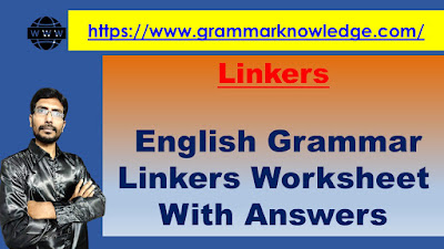 English Grammar Linkers Worksheet With Answers