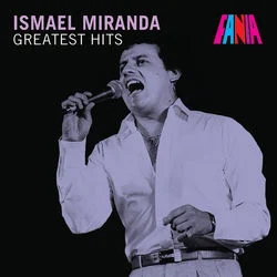 Ismael-Miranda-Greatest-Hits-Fania