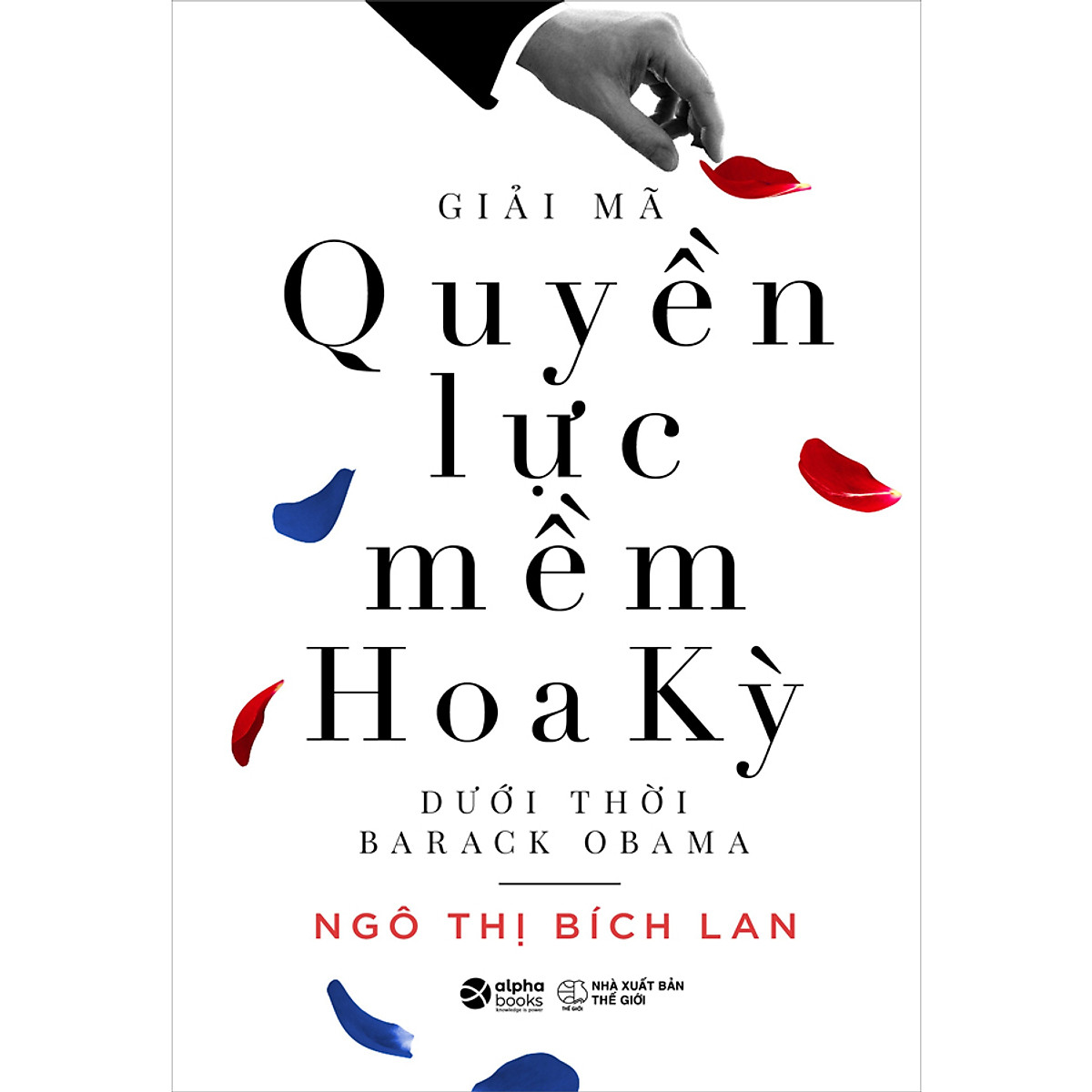 Giải Mã Quyền Lực Mềm Hoa Kỳ Dưới Thời Barack Obama ebook PDF-EPUB-AWZ3-PRC-MOBI