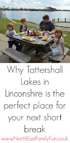 Tattershall Lakes in Linconshire | A Short break with Away Resorts - A review