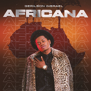 Gerilson Insrael - Africana,mata de vagar AP-NEWS | DOWNLOAD MP3,DESCARREGAR,RAP,EP,MIXTAP,ZOUK,KUDURO,AFRO HOUSE 2021,2020,BAIXAR MUSICAS