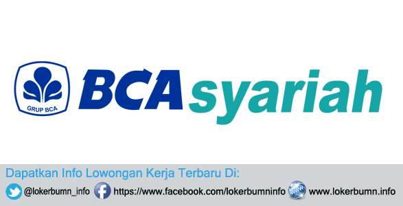 Lowongan Kerja Resmi Bank BCA Syariah Januari 2018 