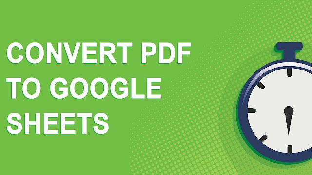Tutorial : How To Convert PDF To Google Sheets [Easy]