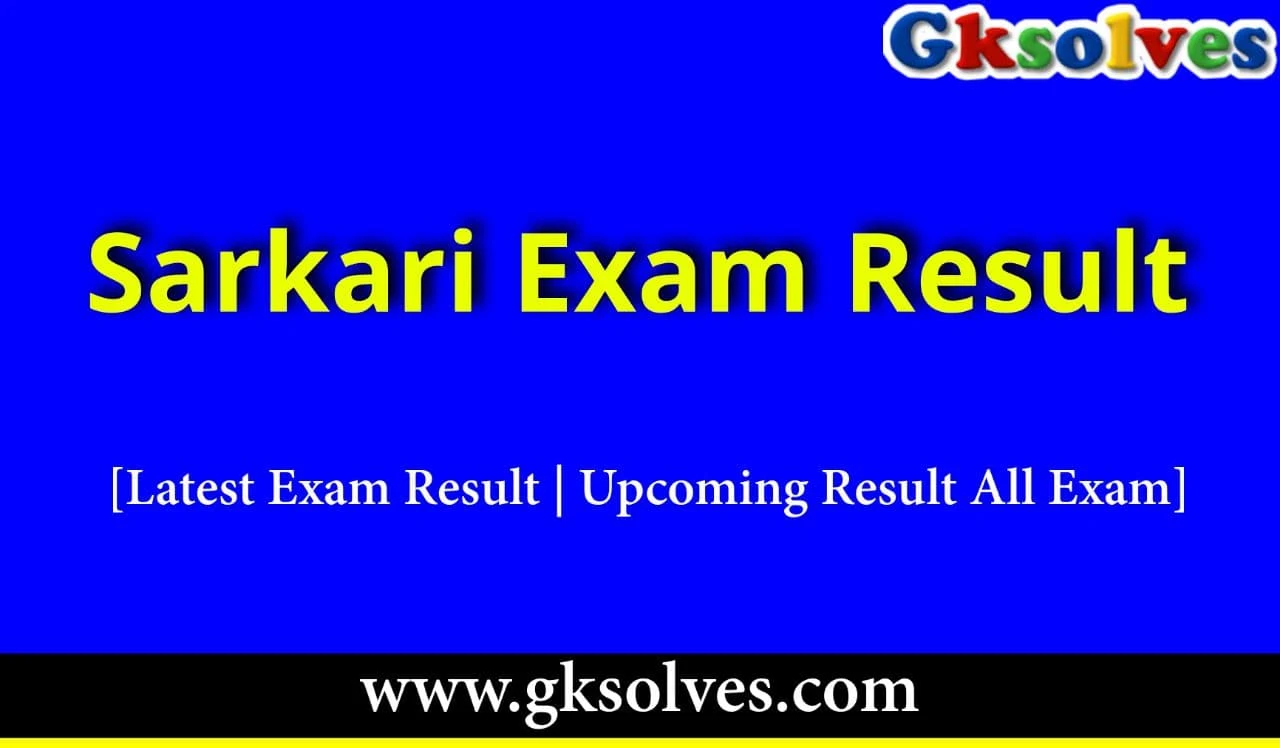 Sarkari Exam Result - Sarkari Results - Sarkari Result Info - Sarkari Job Result