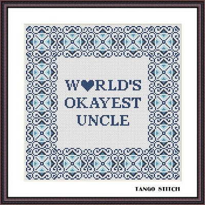 World's okayest uncle birthday quote cross stitch pattern - Tango Stitch