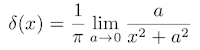  \delta (x) = \lim_{a \rightarrow +\infty} \sqrt{\frac{a}{\pi}} e^{-ax^{2}} 
