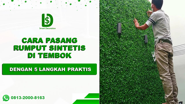 Cara Mudah Pasang Rumput Sintetis di Tembok