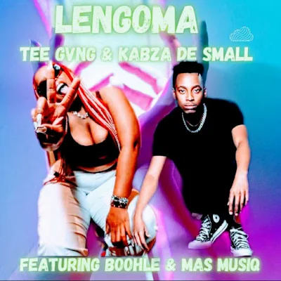 TEE GVNG X Kabza De Small X Boohle X Mas Musiq - Lengoma |Download MP3