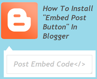 how to install emded post button in blogger 101helper