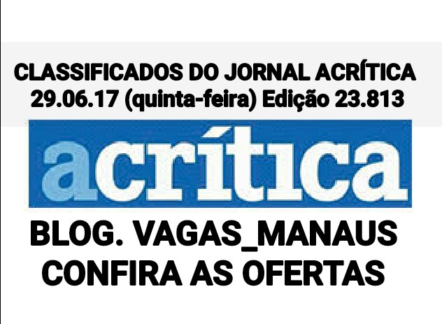 01///VAGAS_MANAUS CLASSIFICADOS 29.06.17