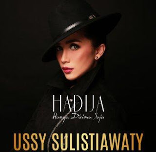 Lirik lagu Ussy Sulistiawaty - Hadija Hanya Dirimu Saja tahun 2019