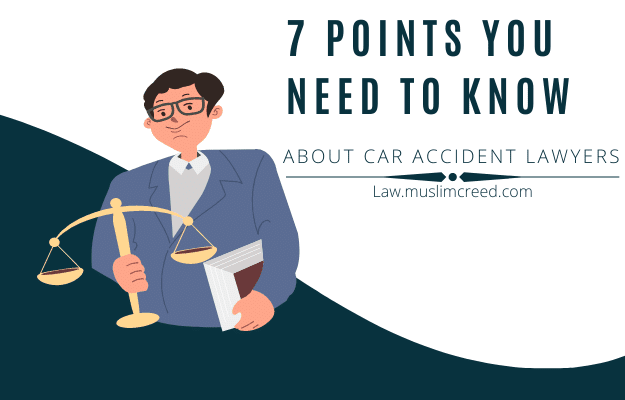 7 Points You Need to Know About Car Accident Lawyers