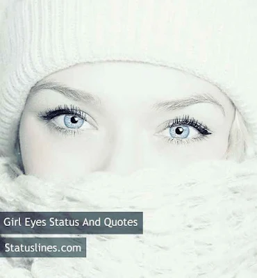 Girl eyes status woman status about eyes