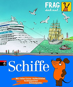 Frag doch mal ... die Maus! Schiffe: Band 25 (Die Sachbuchreihe, Band 25)