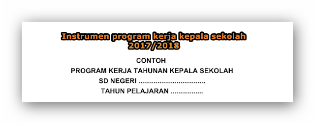 Contoh Program Kerja Tahunan Kepala Sekolah SD,SMP,SMA 2017/2018 Terbaru