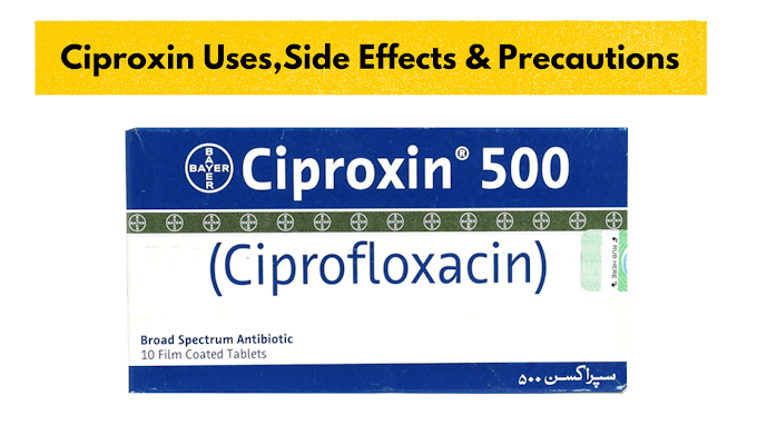 Ciproxin Tablet 500mg Uses, Side Effects & Precautions