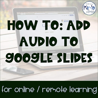 Adding Audio to Google Slides™ for Online / Remote Learning