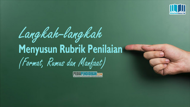 Langkah-langkah dalam Menyusun Rubrik Penilaian