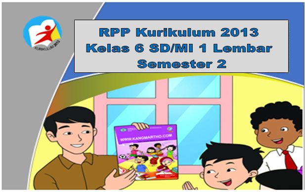 RPP Kurikulum 2013 Kelas 6 SD/MI 1 Lembar Semester 2