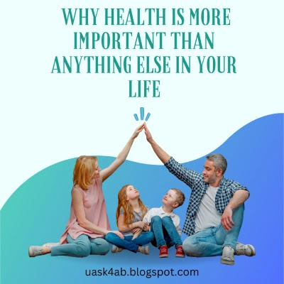 Why Health is More important