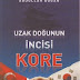 Uzak Doğunun İncisi KORE (Abdullah Doğan) [Tez Kaynaklarım #4]