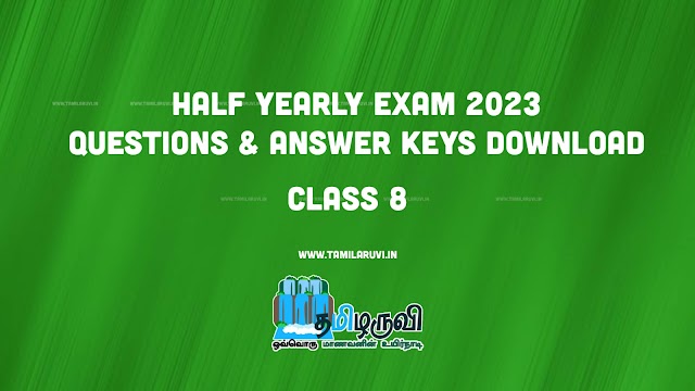 8th Half Yearly Exam Original Question Papers and Answers Keys Download 2023-2024