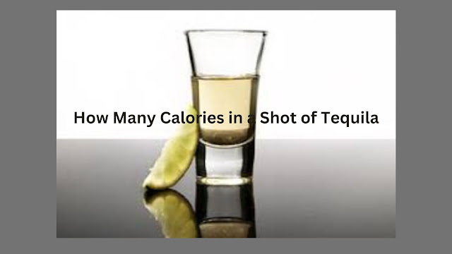 How Many Calories in a Shot of Tequila