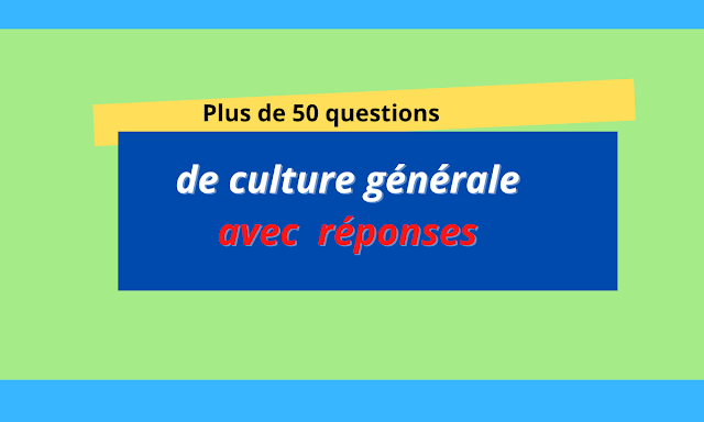 de culture générale avec réponses