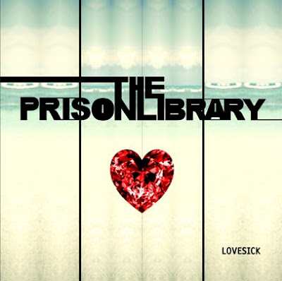 The Prison Library - Lovesick